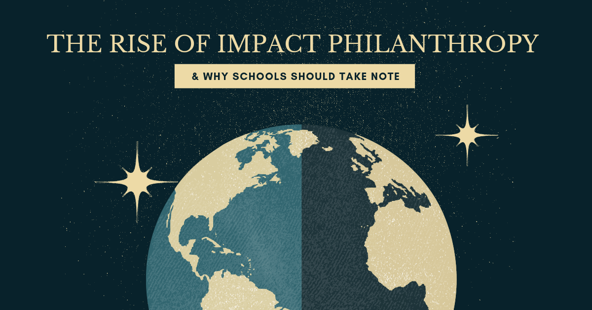 The Rise of Impact Philanthropy & Why Schools Should Take Note