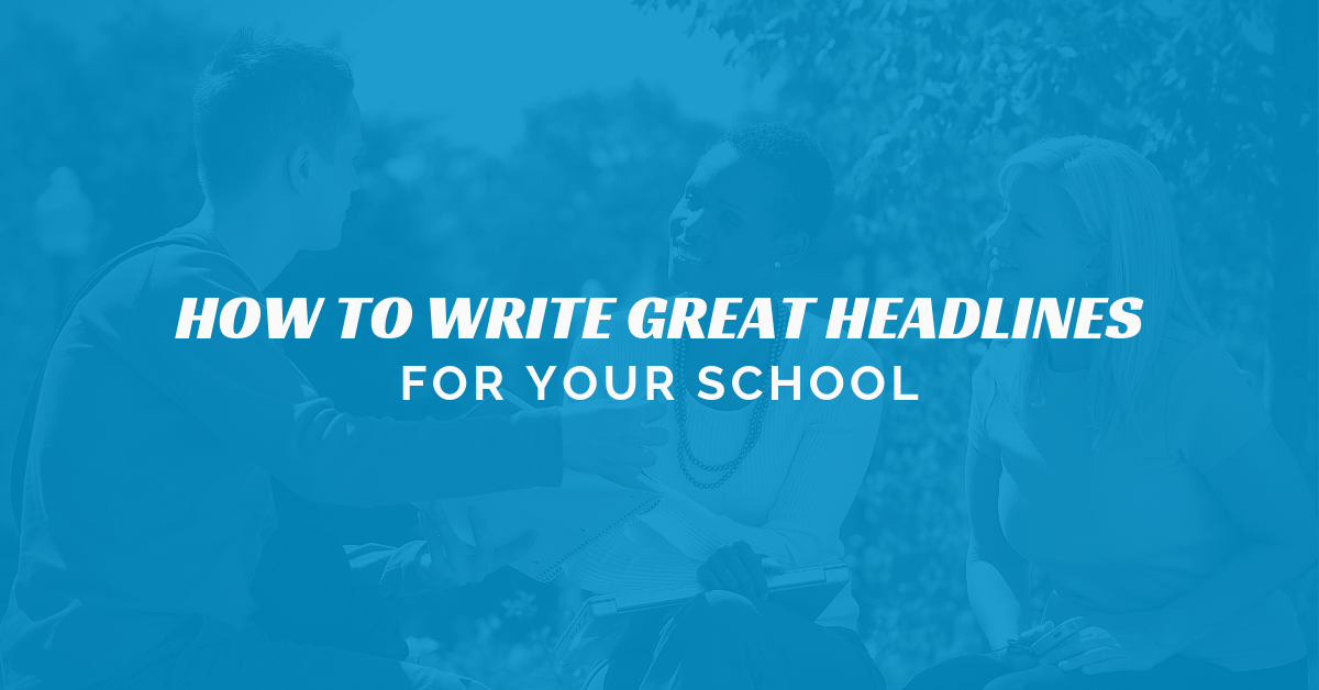 How to Write Great Headlines For Your School