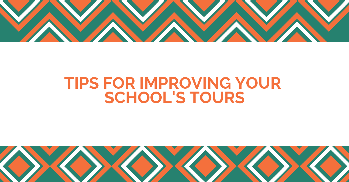 13 Tips for Improving Your School's Tours