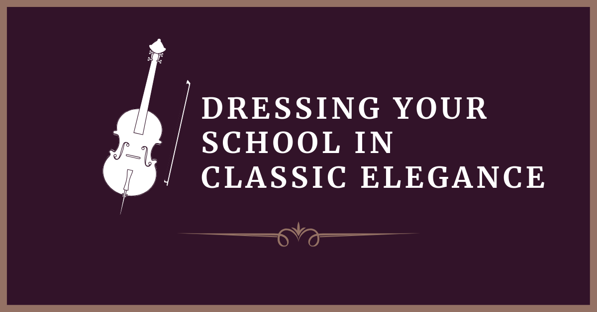 Three Tips to Dress Your School in Classic Elegance