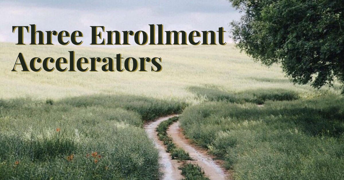 Three Enrollment Accelerators To Get The Most Out Of Your School's Growth Potential