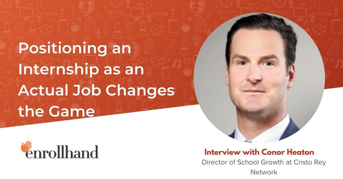 Positioning an Internship as an Actual Job Changes the Game, with Conor Heaton