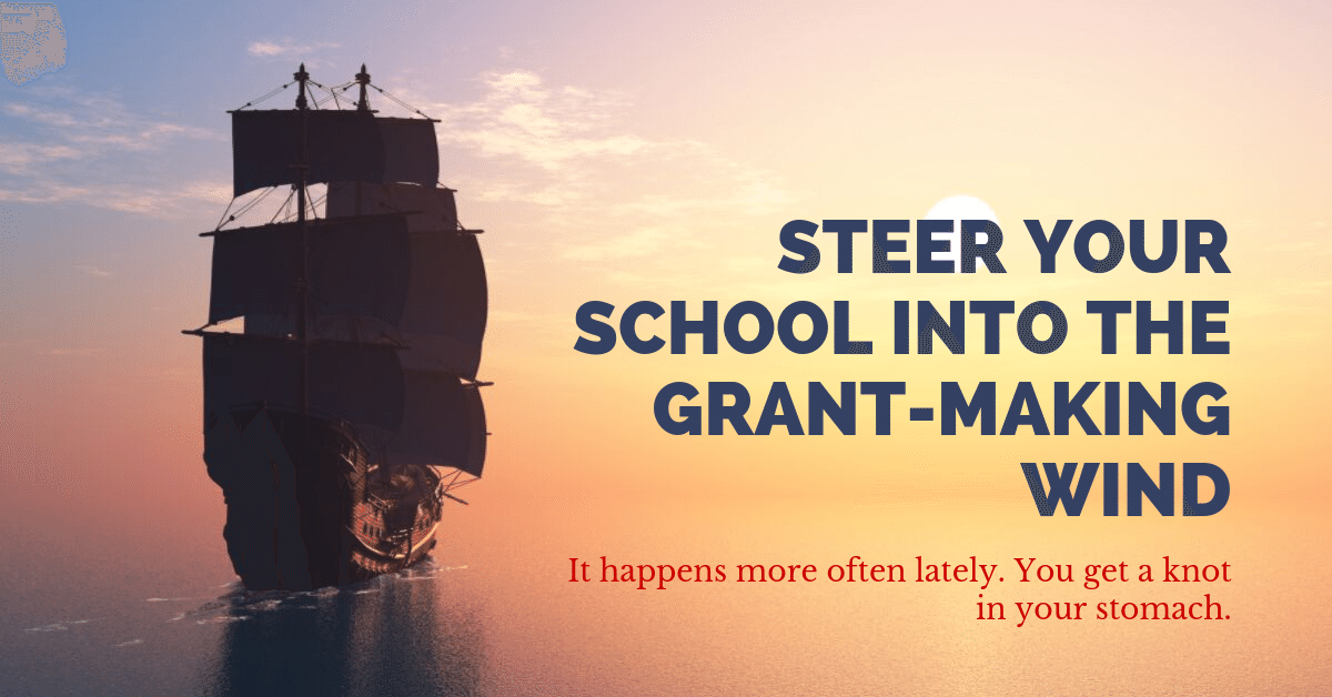 Steer Your School Into The Grant-Making Wind