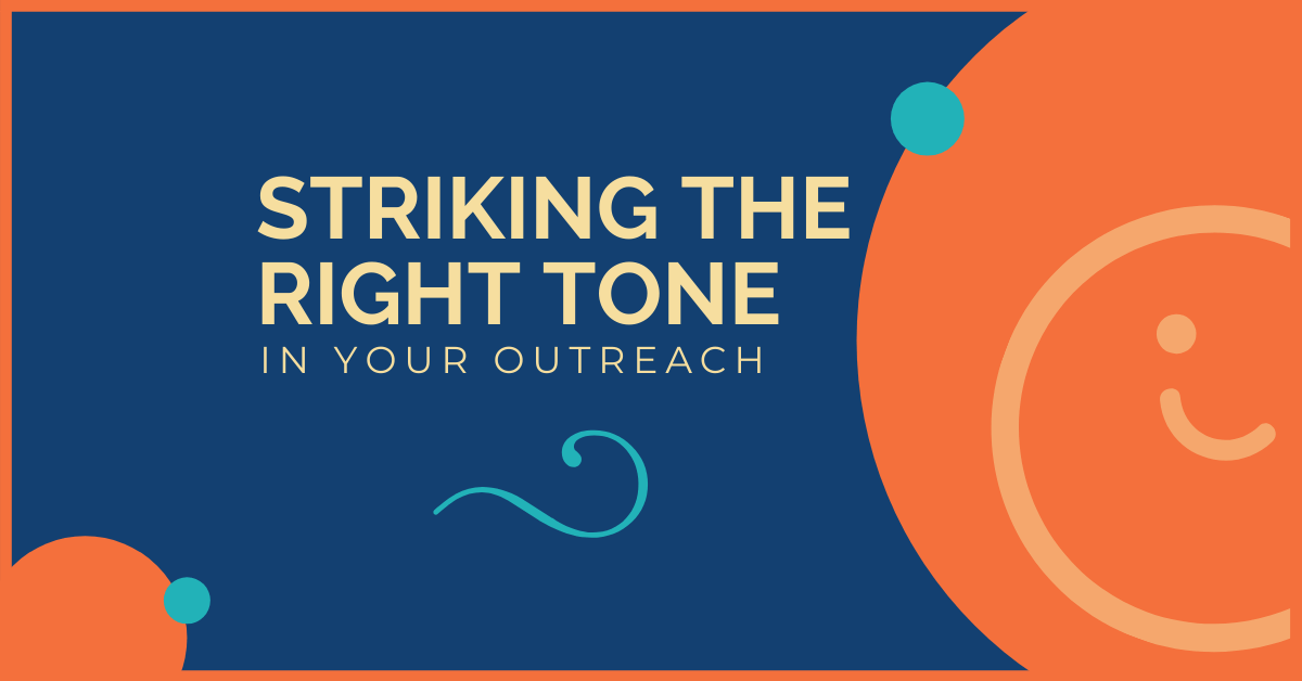 Striking the Right Tone in Your Outreach