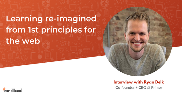 Learning Re-Imagined For The Web, with Ryan Delk