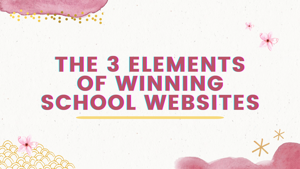 The 3 Elements of Winning School Websites