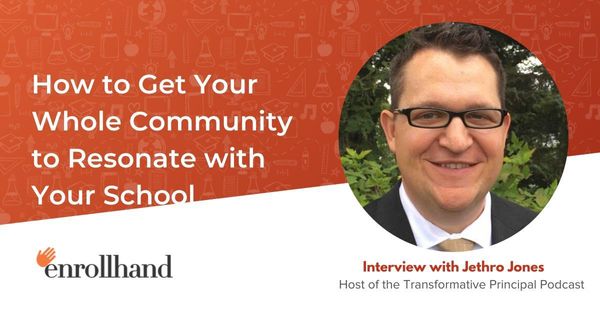 How to Get Your Whole Community to Resonate with Your School, with Jethro Jones