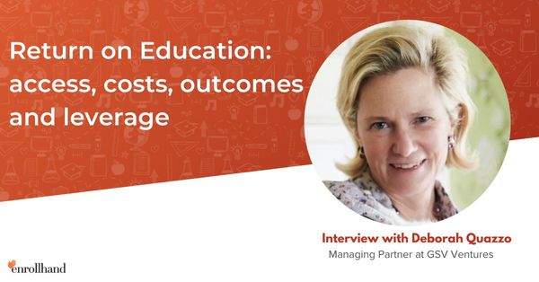 Return on Education: access, costs, outcomes and leverage, with Deborah Quazzo