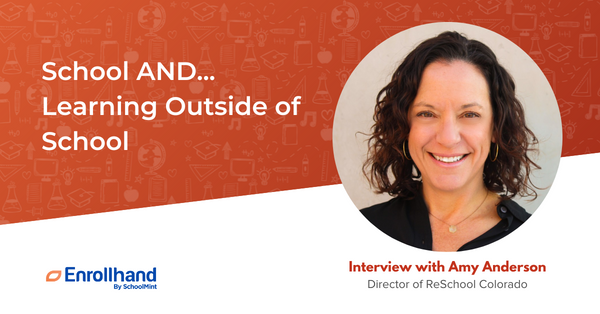 School AND… Learning Outside of School, with Amy Anderson